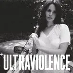 Tải nhạc Ultraviolence (Special Edition) - Lana Del Rey