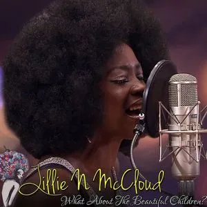 What About The Beautiful Children (Single) - Lillie McCloud
