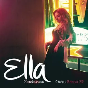 Ghost (Remixes) (Single) - Ella Henderson