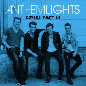 Covers, Pt. III - Anthem Lights
