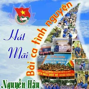 Hát Mãi Bài Ca Tình Nguyện - Nguyễn Hậu