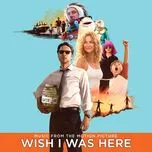 Wish I Was Here OST