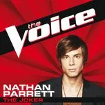 Tải nhạc The Joker (The Voice Performance) (Single) - Nathan Parrett