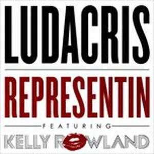Representin (Single) - Ludacris, Kelly Rowland
