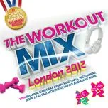 Download nhạc The Workout Mix - London 2012 Mp3 online