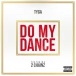 Nghe nhạc Do My Dance (Explicit Single) - Tyga