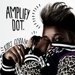 Nghe nhạc Kurt Cobain (Remixes EP) - Amplify Dot
