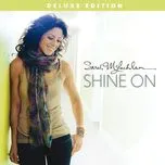Nghe nhạc Shine On (Deluxe Edition) - Sarah Mclachlan