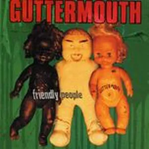 Friendly People - Guttermouth
