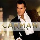 Nghe nhạc No Plan B - Carman