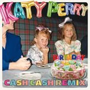 Birthday (Cash Cash Remix) (Single) - Katy Perry
