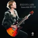 Nghe nhạc Zui Dang Chu De Xin (Single) - Elaine Koo
