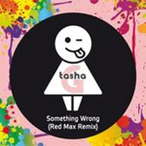 Something Wrong (Red Max Remix) (Single) - Tasha G