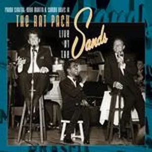 The Rat Pack: Live At The Sands - The Rat Pack