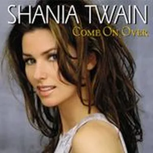 Come On Over (International Version) - Shania Twain