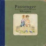 Nghe ca nhạc Whispers - Passenger