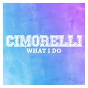 What I Do (Single) - Cimorelli