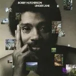 Nghe nhạc Linger Lane - Bobby Hutcherson