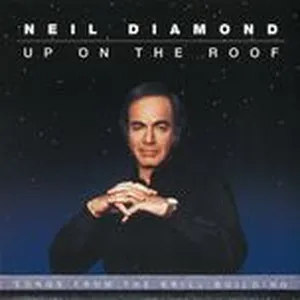 Up On The Roof (Songs From The Brill Building) - Neil Diamond
