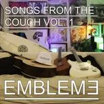 Nghe nhạc Songs From The Couch, Vol. 1 - Emblem3