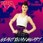 Nghe và tải nhạc hay Giant In My Heart (The Remixes EP) về điện thoại