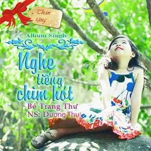 Nghe Tiếng Chim Hót - Bé Trang Thư