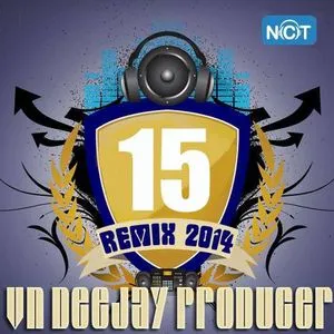 VN DeeJay Producer 2014 (Vol.15) - DJ