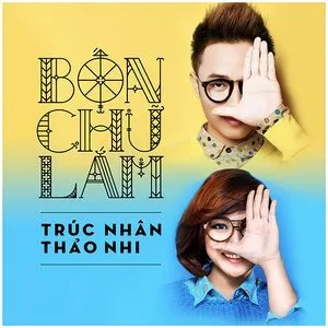 Bốn Chữ Lắm (Single) - Trúc Nhân, Trương Thảo Nhi