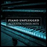 Tải nhạc Mp3 Piano Unplugged (Acoustic Cover Hits) nhanh nhất về điện thoại
