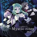 Nghe nhạc Mystic Rites - Maya-P, Gumi, Meiko