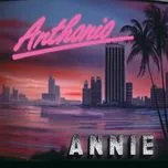 Ca nhạc Annie (Single) - Anthonio