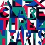 Nghe nhạc Three Hearts - Alex Clare