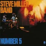 Nghe nhạc Number 5 - Steve Miller Band