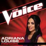 Nghe nhạc Firework (The Voice Performance) (Single) - Adriana Louise