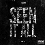 Seen It All (Explicit Single) - Jeezy, Jay-Z