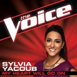 My Heart Will Go On (The Voice Performance) (Single) - Sylvia Yacoub