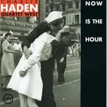 Now Is The Hour - Charlie Haden Quartet West
