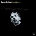 Nghe nhạc Jimmy Smith: Finest Hour - Jimmy Smith