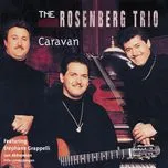 Nghe nhạc Caravan - Rosenberg Trio