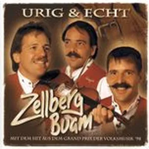 Urig & Echt - Zellberg Buam