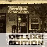 Nghe và tải nhạc Tumbleweed Connection (Deluxe Edition) online miễn phí