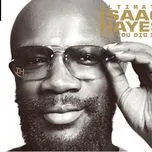 Nghe nhạc Ultimate Isaac Hayes: Can You Dig It? - Isaac Hayes
