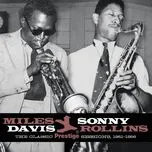 Tải nhạc The Classic Prestige Sessions, 1951-1956 (Remastered) - Sonny Rollins, Miles Davis