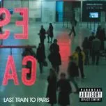 Nghe nhạc Last Train To Paris (Deluxe Version) hay nhất