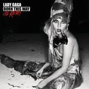 Born This Way (The Remix) - Lady Gaga
