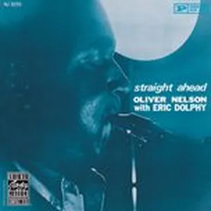 Straight Ahead - Eric Dolphy, Oliver Nelson