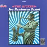 Ca nhạc The Kicker - Joe Henderson Sextet
