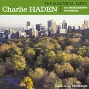 The Montreal Tapes - Charlie Haden, Don Cherry