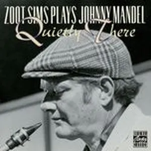 Zoot Sims Plays Johnny Mandel: Quietly There - Zoot Sims