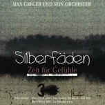 Ca nhạc Silberfaden - Max Greger